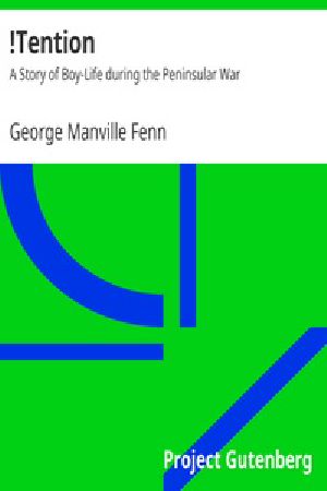 [Gutenberg 21374] • !Tention: A Story of Boy-Life during the Peninsular War